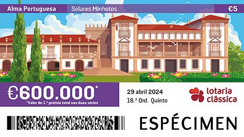 Fração Lotaria Clássica 18.ª - Alma Portuguesa: Solares Minhotos