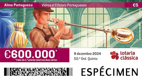 Fração Lotaria Clássica 50.ª - Alma Portuguesa: Vidros e Cristais Portugueses