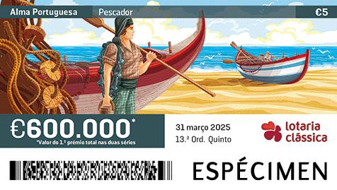 Fração Lotaria Clássica 13.ª - Alma Portuguesa: Pescador